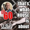 That's What House Is About (02/09/25)